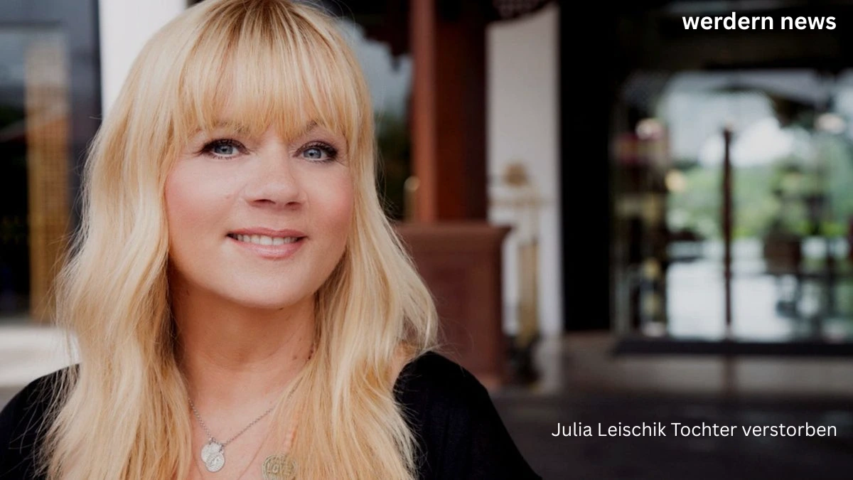 Julia Leischik Tochter verstorben
